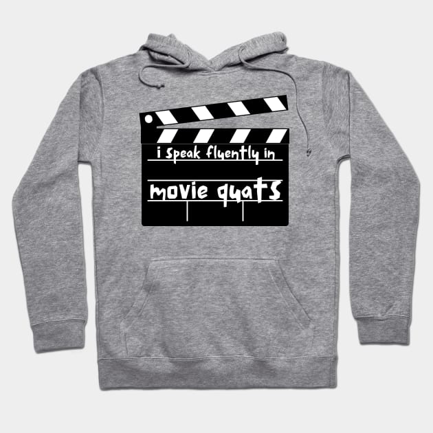 I Speak Fluently In Movie Quotes Hoodie by Word and Saying